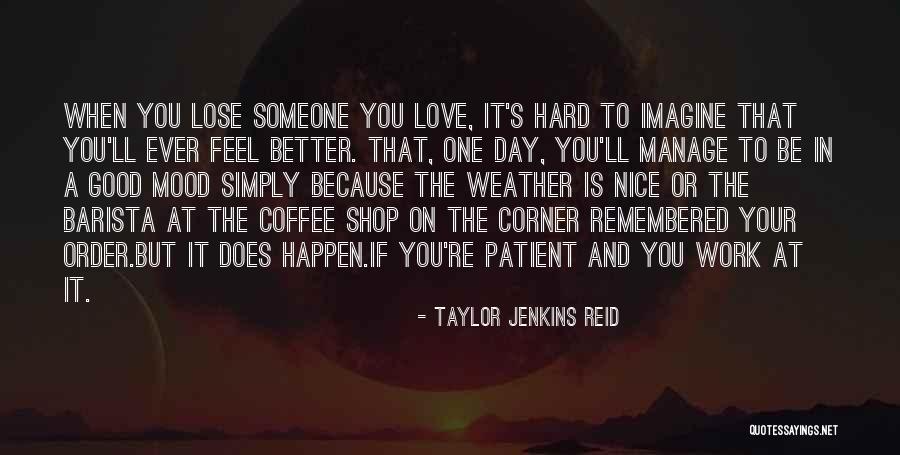 Barista Love Quotes By Taylor Jenkins Reid