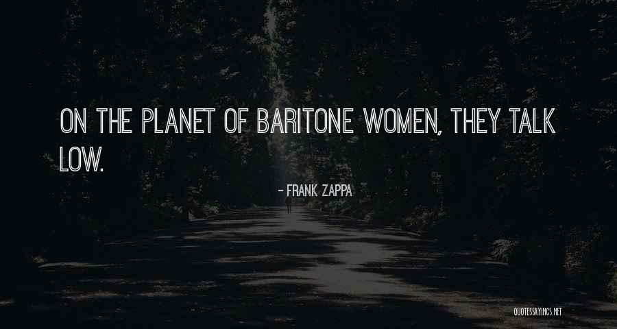 Baritones Quotes By Frank Zappa Baritones Quotes By Frank Zappa