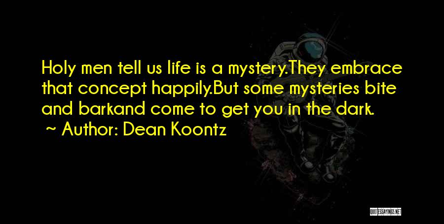 Bark Bite Quotes By Dean Koontz