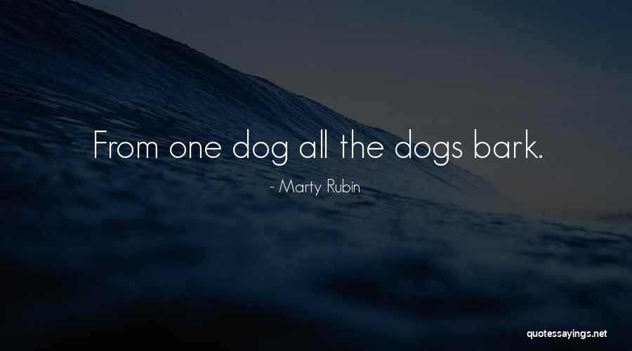 Bark Off For Dogs Quotes By Marty Rubin Bark Off For Dogs Quotes By Marty Rubin