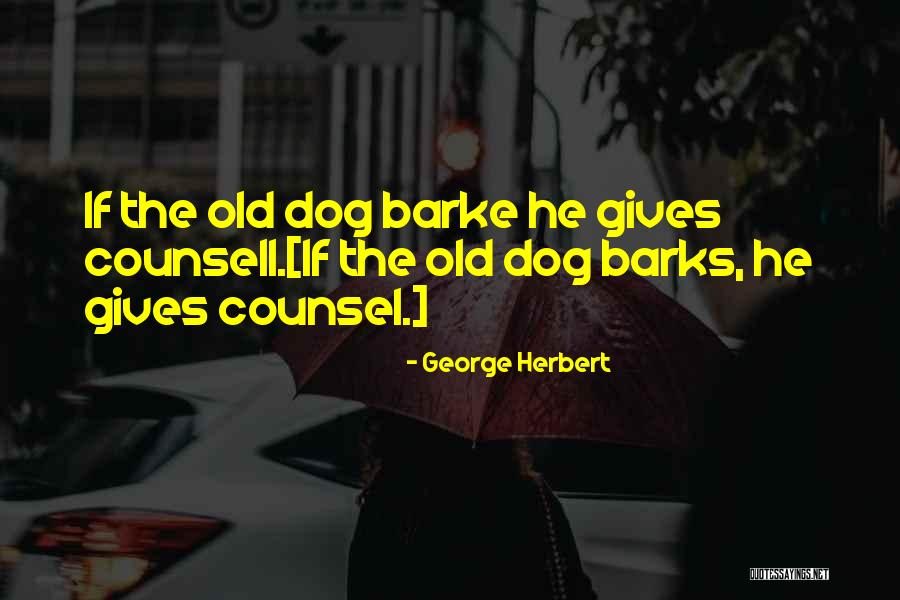 Barke Quotes By George Herbert Barke Quotes By George Herbert