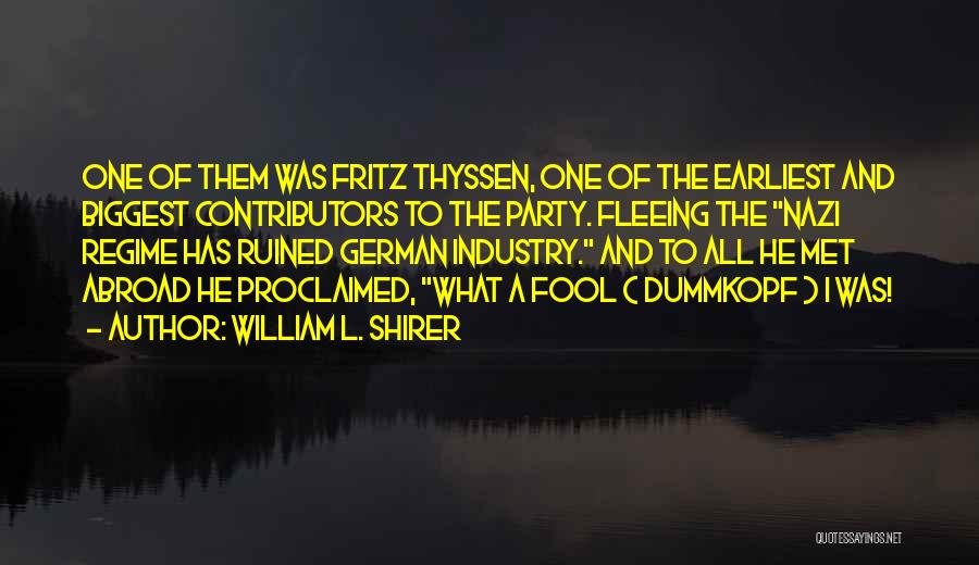 Barkey Survived Quotes By William L. Shirer