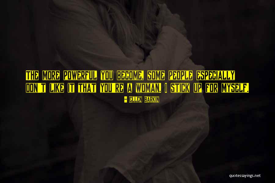 Barkin Quotes By Ellen Barkin Barkin Quotes By Ellen Barkin