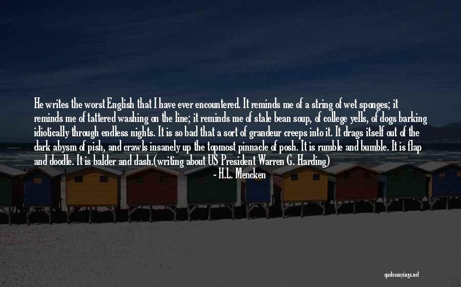 Barking Dogs Quotes By H.L. Mencken Barking Dogs Quotes By H.L. Mencken