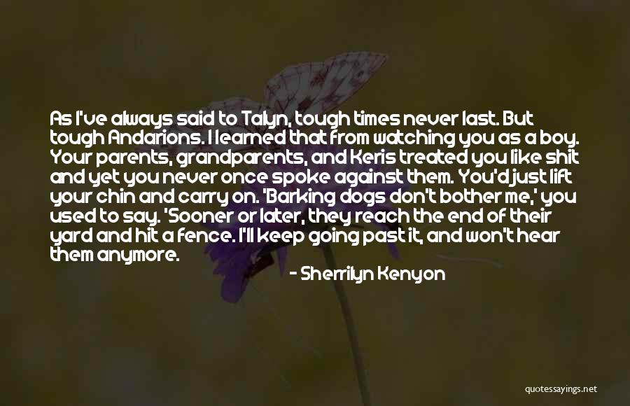 Barking Dogs Quotes By Sherrilyn Kenyon Barking Dogs Quotes By Sherrilyn Kenyon