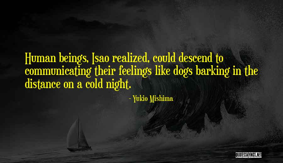 Barking Dogs Quotes By Yukio Mishima Barking Dogs Quotes By Yukio Mishima