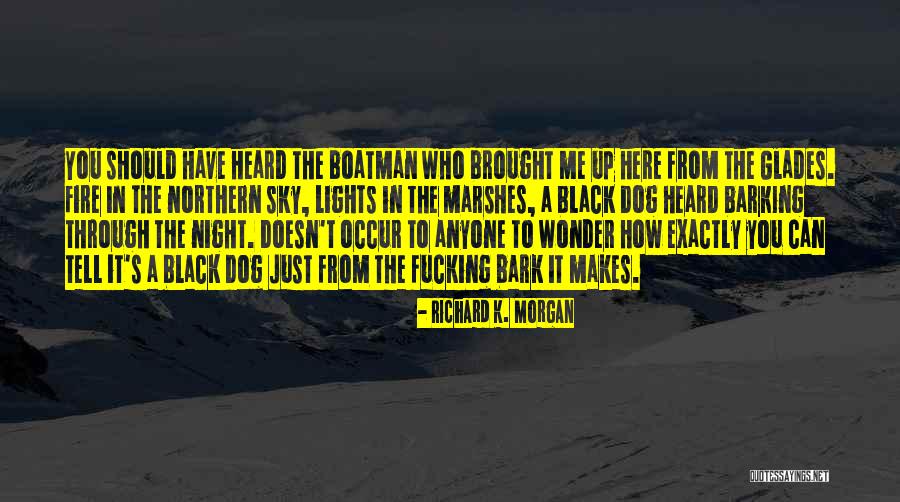 Barking Up Quotes By Richard K. Morgan Barking Up Quotes By Richard K. Morgan