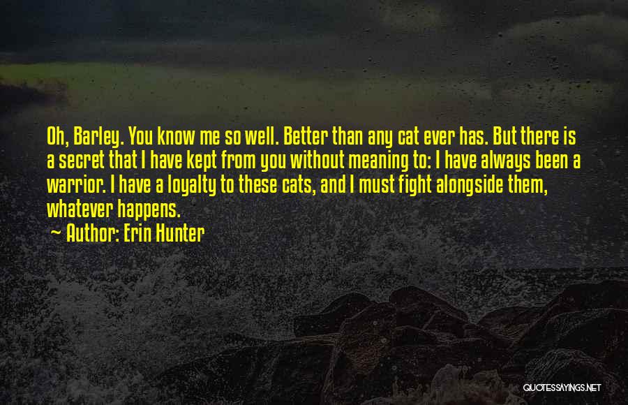 Barley Quotes By Erin Hunter