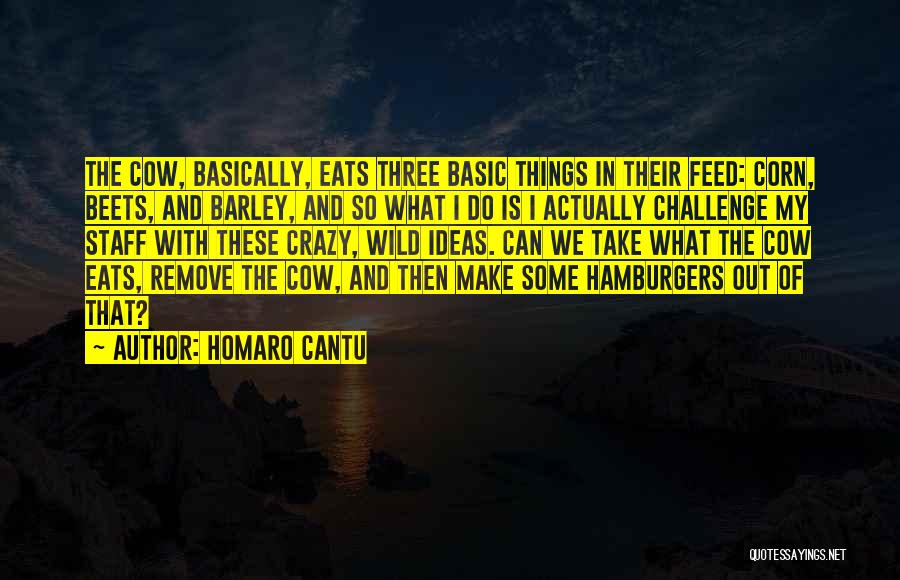 Barley Quotes By Homaro Cantu