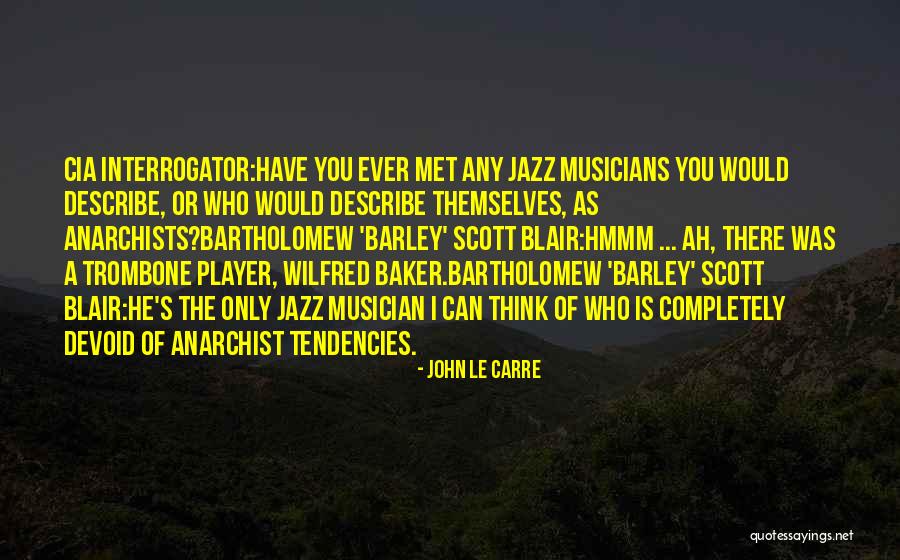 Barley Quotes By John Le Carre