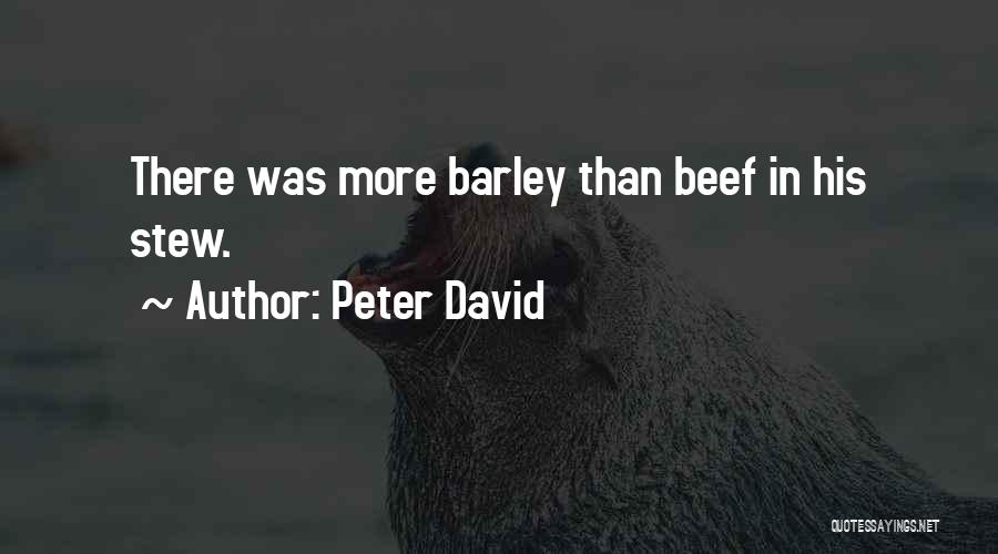 Barley Quotes By Peter David