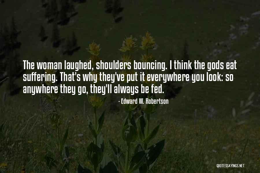 Barmaid Play Quotes By Edward W. Robertson Barmaid Play Quotes By Edward W. Robertson