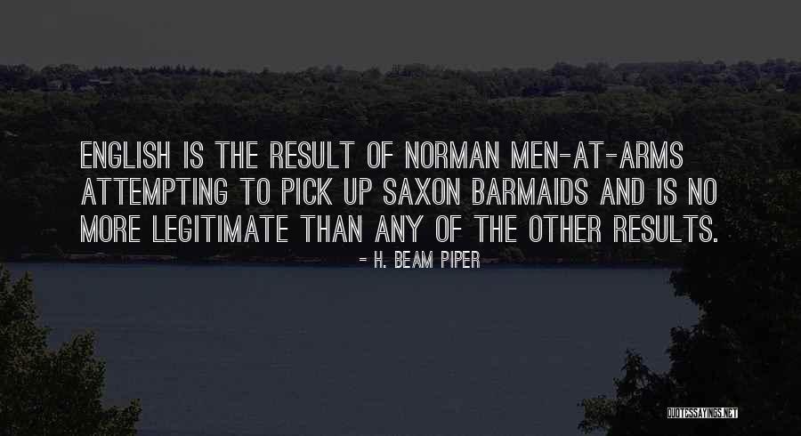 Barmaids Quotes By H. Beam Piper Barmaids Quotes By H. Beam Piper