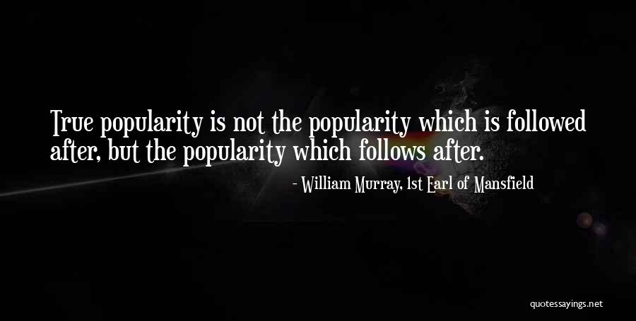 Barmans Helper Quotes By William Murray, 1st Earl Of Mansfield Barmans Helper Quotes By William Murray, 1st Earl Of Mansfield