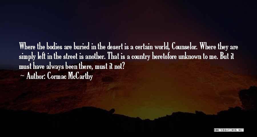 Barmas Valley Quotes By Cormac McCarthy