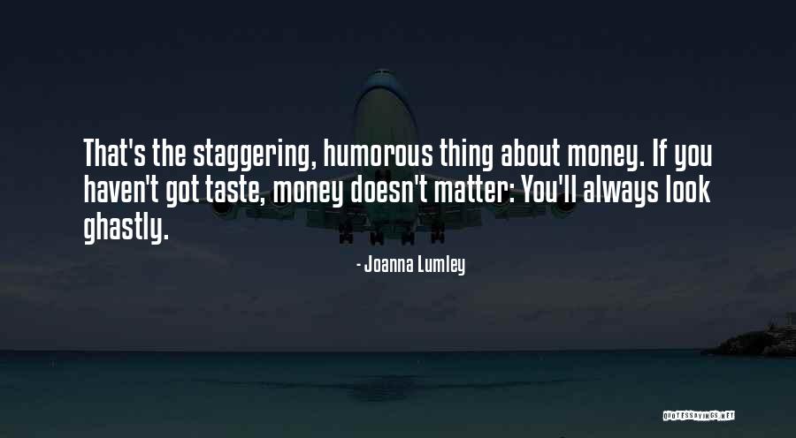 Barmon Clothing Quotes By Joanna Lumley Barmon Clothing Quotes By Joanna Lumley