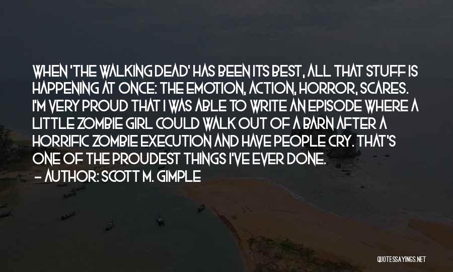 Barn Girl Quotes By Scott M. Gimple