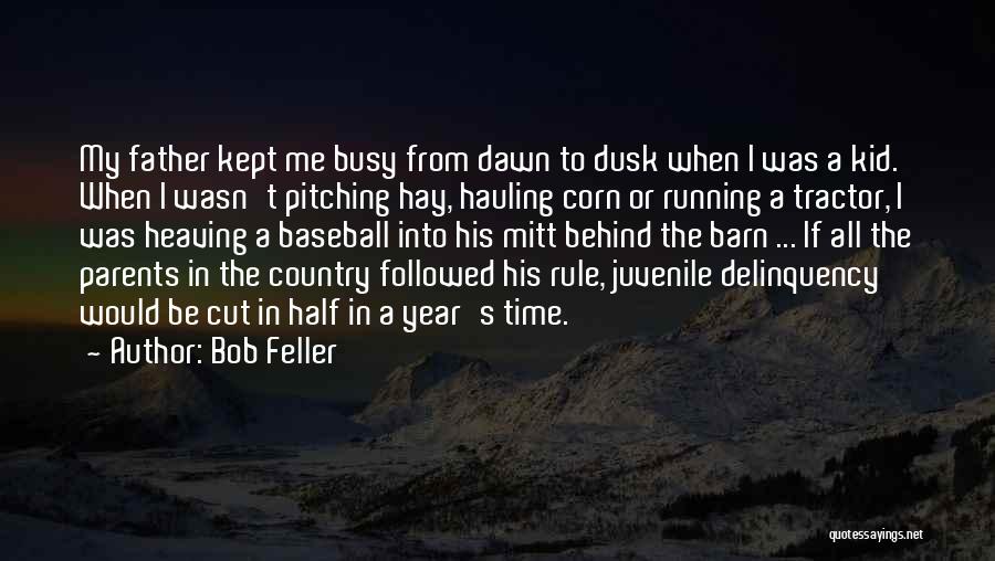 Barn Quotes By Bob Feller