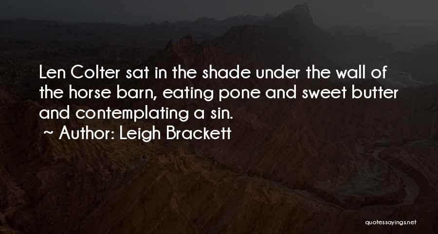 Barn Quotes By Leigh Brackett