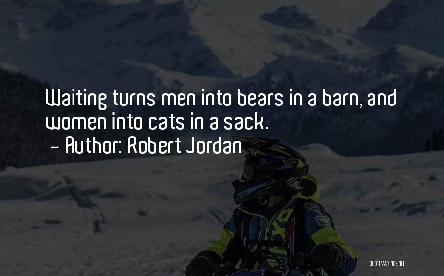 Barn Quotes By Robert Jordan