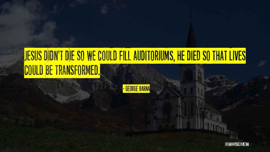 Barna Quotes By George Barna Barna Quotes By George Barna