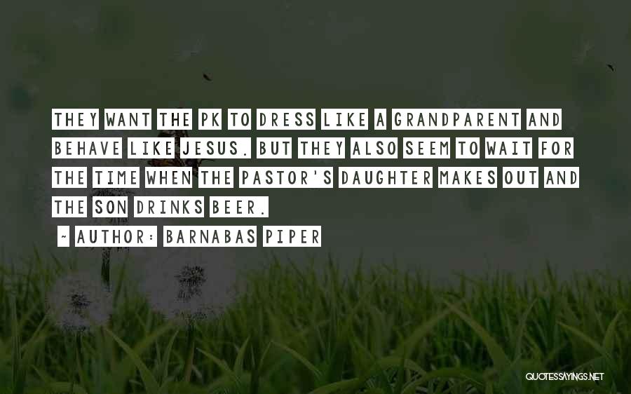 Barnabas Piper Quotes 1860210