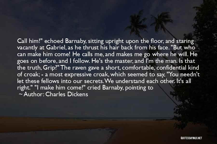 Barnaby Quotes By Charles Dickens