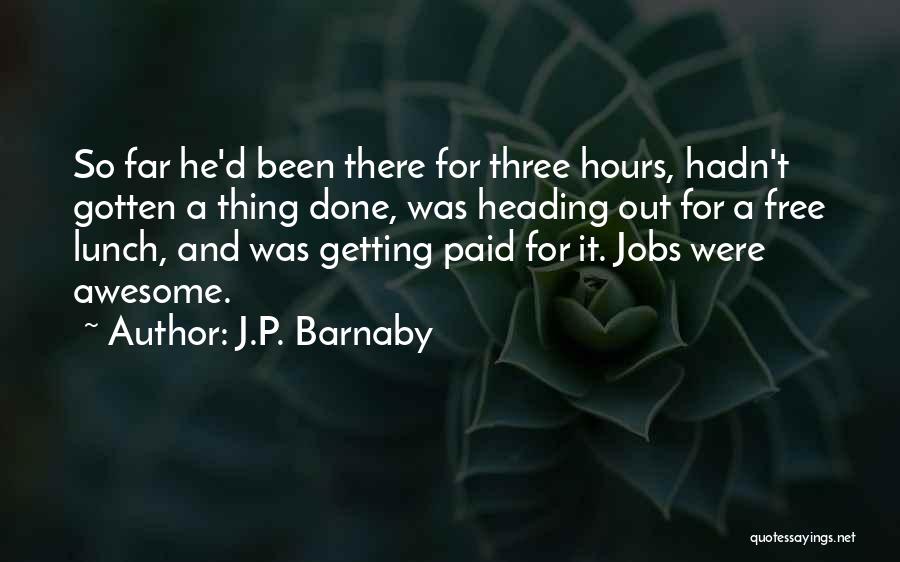 Barnaby Quotes By J.P. Barnaby