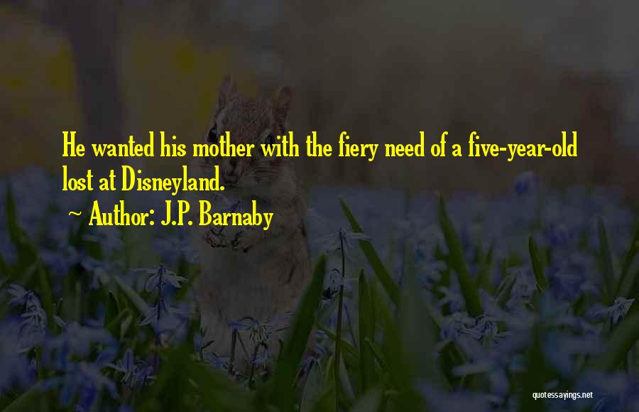 Barnaby Quotes By J.P. Barnaby