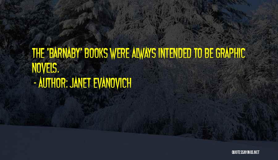 Barnaby Quotes By Janet Evanovich