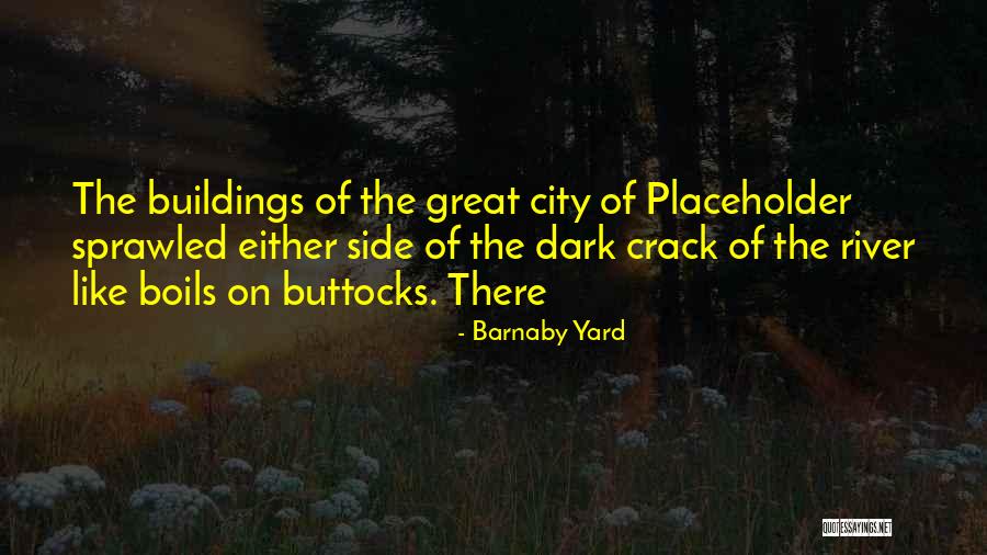 Barnaby Yard Quotes 1067237