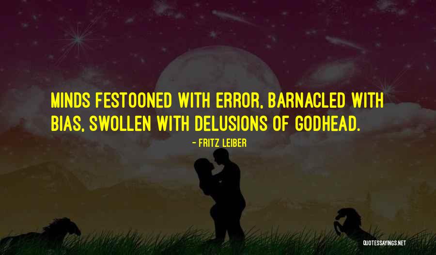 Barnacled Quotes By Fritz Leiber Barnacled Quotes By Fritz Leiber