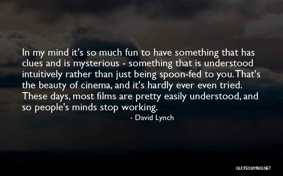 Barnali Mukherjee Quotes By David Lynch Barnali Mukherjee Quotes By David Lynch