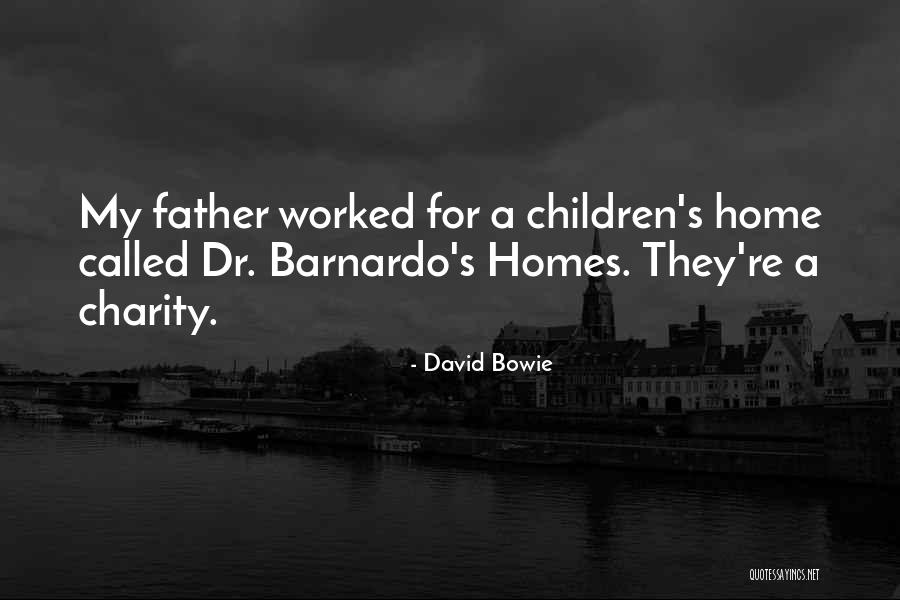 Barnardo Quotes By David Bowie Barnardo Quotes By David Bowie