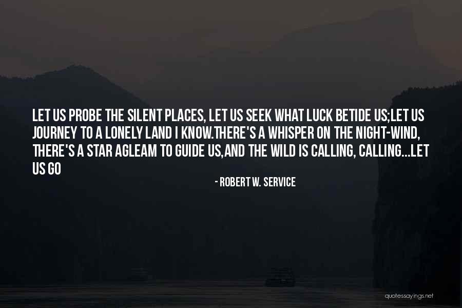 Barnaverndarnefnd Quotes By Robert W. Service Barnaverndarnefnd Quotes By Robert W. Service