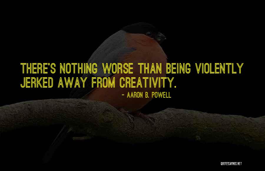 Barnelle Theatre Quotes By Aaron B. Powell Barnelle Theatre Quotes By Aaron B. Powell