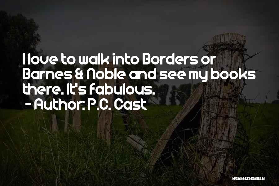 Barnes And Noble Love Quotes By P.C. Cast