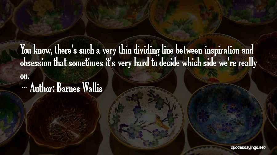 Barnes Wallis Quotes 1512495