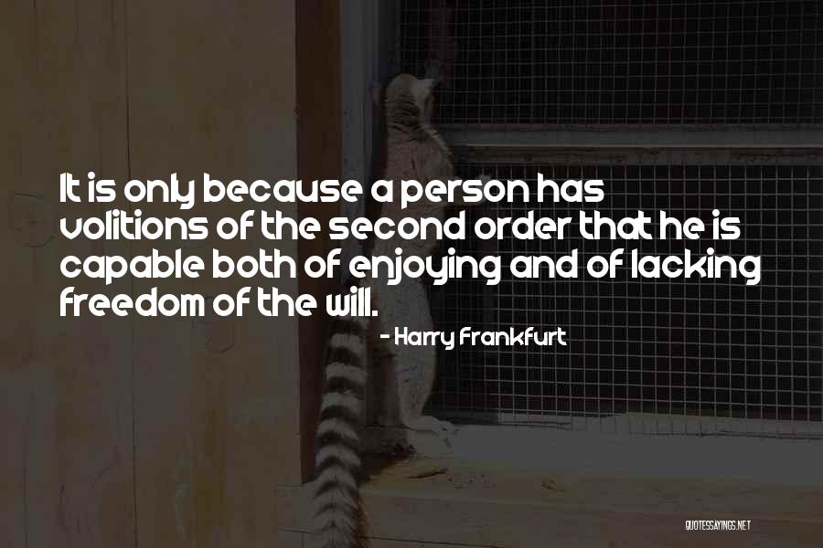 Barneson Ave Quotes By Harry Frankfurt Barneson Ave Quotes By Harry Frankfurt