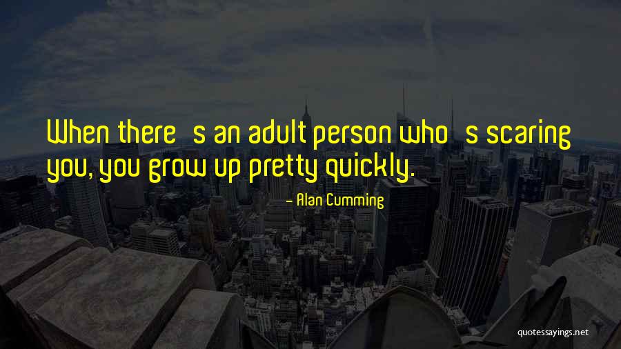 Barnets Udvikling Quotes By Alan Cumming Barnets Udvikling Quotes By Alan Cumming