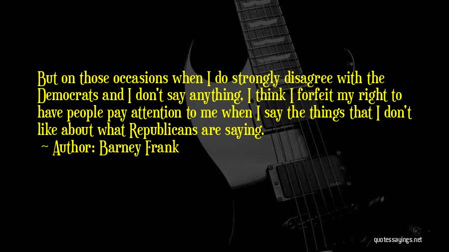 Barney Frank Quotes 1968571