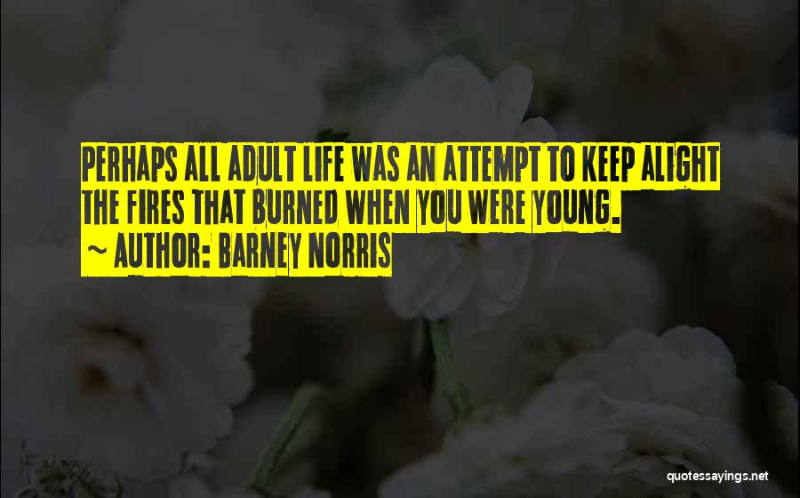 Barney Norris Quotes 1403813