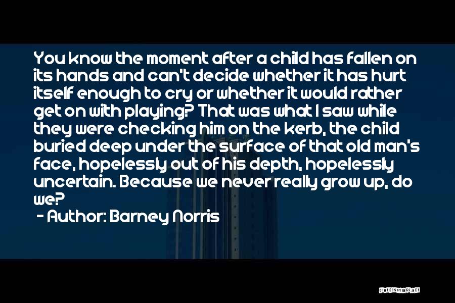 Barney Norris Quotes 290830