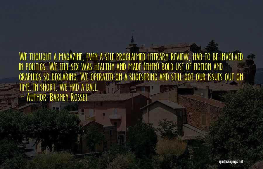 Barney Rosset Quotes 429316