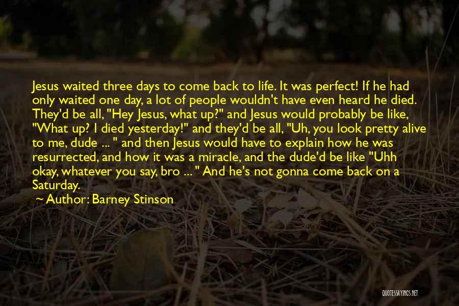 Barney True Story Quotes By Barney Stinson