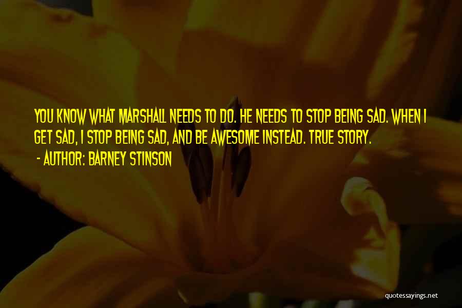 Barney True Story Quotes By Barney Stinson