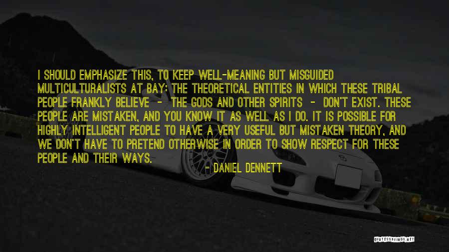 Barnizado Que Quotes By Daniel Dennett Barnizado Que Quotes By Daniel Dennett