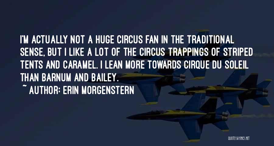 Barnum And Bailey Circus Quotes By Erin Morgenstern