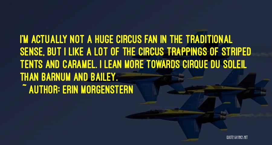 Barnum And Bailey Quotes By Erin Morgenstern