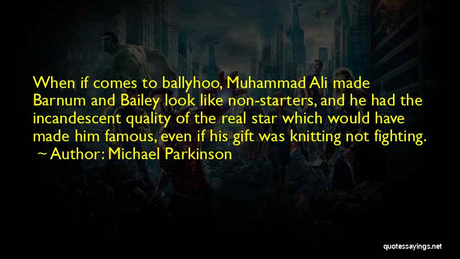 Barnum And Bailey Quotes By Michael Parkinson